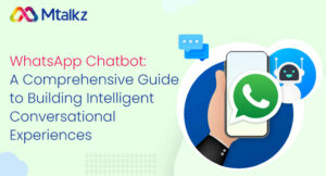 WhatsApp Chatbot A Comprehensive Guide to Building Intelligent Conversational Experiences