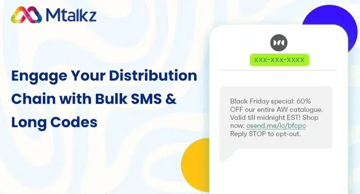 Engage Your Distribution Chain with Bulk SMS & Long Codes