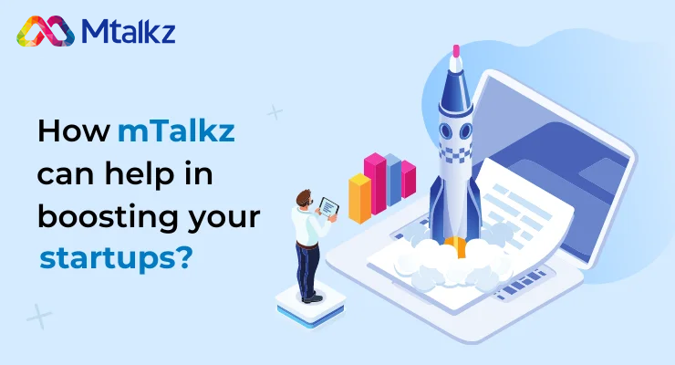 Mtalkz help in boosting your startups