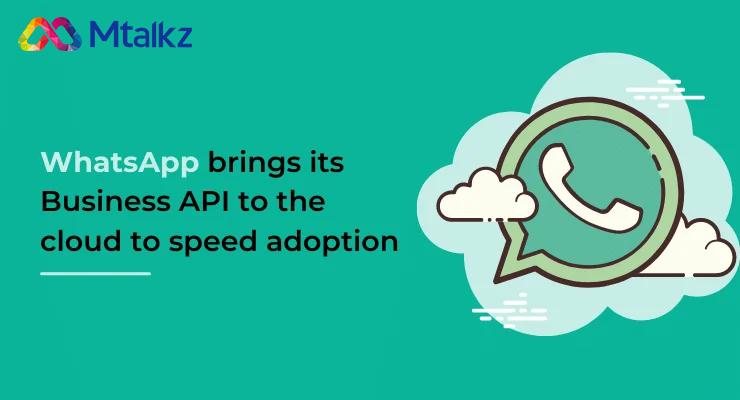 WhatsApp brings its Business API to the cloud to speed adoption (1)
