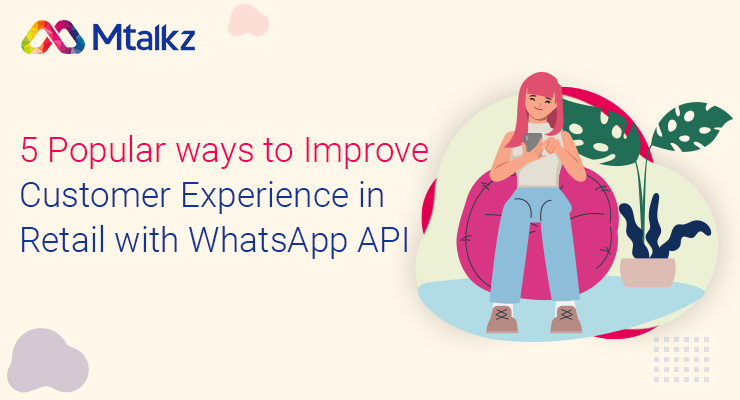 Customer Experience in Retail with WhatsApp API