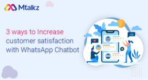 Customer Satisfaction with WhatsApp Chatbot
