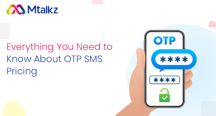 Everything You Need to Know About OTP SMS Pricing