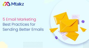 5 Email Marketing Best Practices for Sending Better Emails
