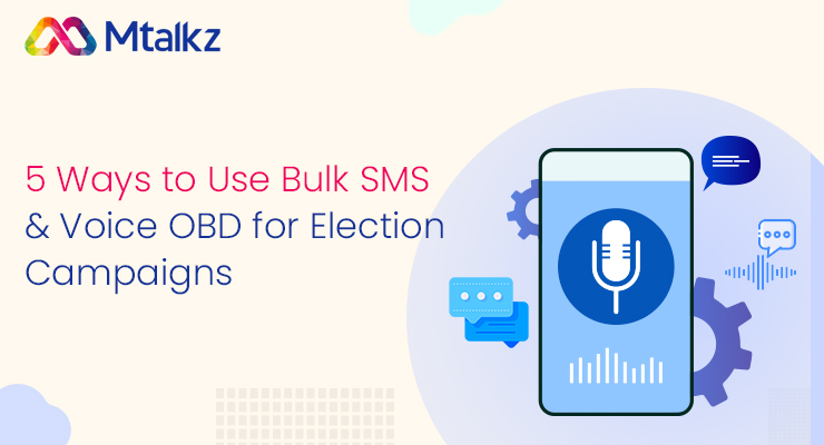 5 Ways to Use Bulk SMS and Voice OBD for Election Campaigns