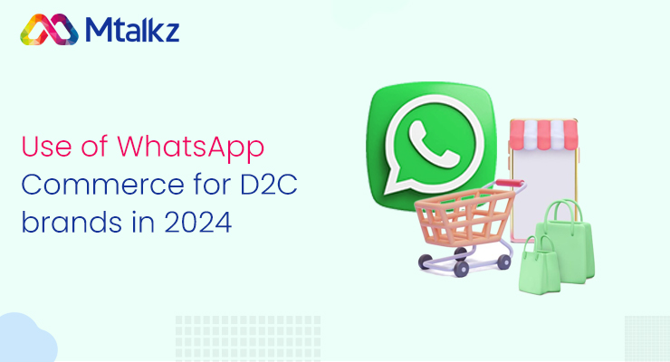 Use of WhatsApp Commerce for D2C brands in 2024
