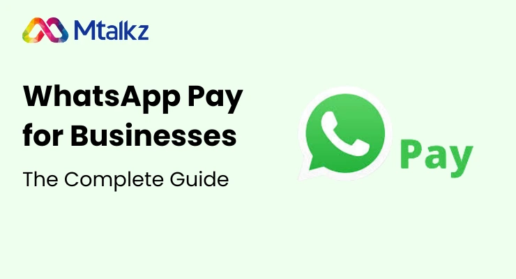 The Complete Guide to WhatsApp Pay for Businesses